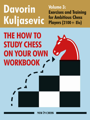cover image of The How to Study Chess On Your Own Workbook--Volume 3